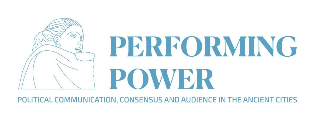 PERFORMING POWER: POLITICAL COMMUNICATION, CONSENSUS AND AUDIENCE IN THE ANCIENT CITIES